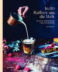 Abbildung von: In 80 Kaffees um die Welt - Die Gestalten Verlag
