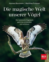 Abbildung von: Die magische Welt unserer Vögel - BLV