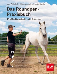 Abbildung von: Das Roundpen-Praxisbuch - Freiheitsarbeit mit Pferden - BLV