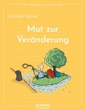 Cover: Das &Uuml;bungsheft f&uuml;r gute Gef&uuml;hle - Mut zur Ver&auml;nderung - Scorpio Verlag