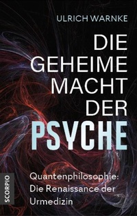 Abbildung von: Die geheime Macht der Psyche - Scorpio Verlag