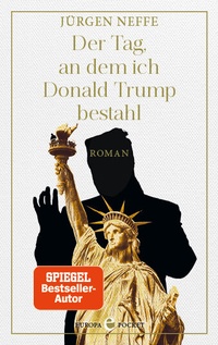 Abbildung von: Der Tag, an dem ich Donald Trump bestahl - Europa Verlage