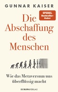 Cover: Die Abschaffung des Menschen - Europa Verlage