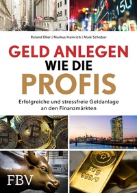 Abbildung von: Geld anlegen wie die Profis - FinanzBuch Verlag