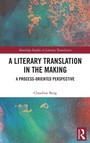 Cover: A Literary Translation in the Making - Routledge