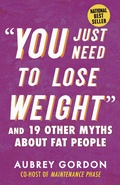 Cover: "You Just Need to Lose Weight" - Beacon Press