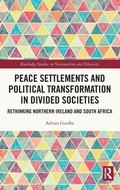 Cover: Peace Settlements and Political Transformation in Divided Societies - Routledge