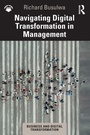 Cover: Navigating Digital Transformation in Management - Routledge