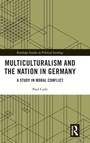 Cover: Multiculturalism and the Nation in Germany - Routledge