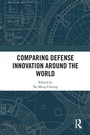 Cover: Comparing Defense Innovation Around the World - Routledge