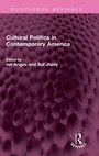 Cover: Cultural Politics in Contemporary America - Routledge
