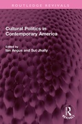 Cover: Cultural Politics in Contemporary America - Routledge