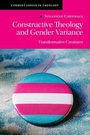 Cover: Constructive Theology and Gender Variance - Cambridge University Press