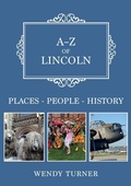 Cover: A-Z of Lincoln - Amberley Publishing