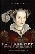 Bild: Katherine Parr - Amberley Publishing