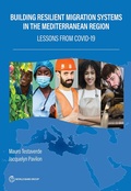 Cover: Building Resilient Migration Systems in the Mediterranean - World Bank Publications