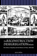 Cover: The Reconstruction Desegregation Debate - Michigan State University Press