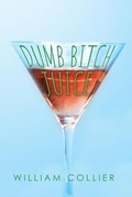 Cover: Dumb Bitch Juice - Dorrance Publishing Co.