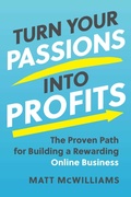 Cover: Turn Your Passions into Profits - Matt Holt Books