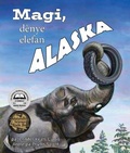 Cover: Magi, Denye Elefan Alaska - Arbordale Publishing