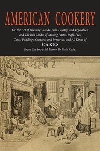 Abbildung von: American Cookery (The First American Cookbook) - Martino Fine Books