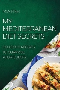 Abbildung von: My Mediterranean Diet Secrets - MIA Fish