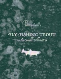 Cover: Fly Fishing Trout in the Small Stillwaters - The Logical Choice Group