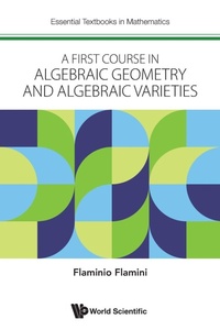 Abbildung von: First Course In Algebraic Geometry And Algebraic Varieties, A - World Scientific Europe Ltd