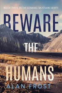 Enlarge image Cover: Beware The Humans - Olympia Publishers