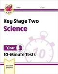 Cover: KS2 Year 3 Science 10-Minute Tests - Coordination Group Publications Ltd (CGP)