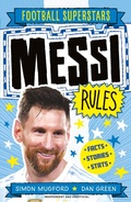 Cover: Messi Rules - Welbeck Children's Books