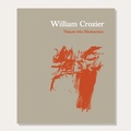 Cover: William Crozier: Nature into Abstraction - Piano Nobile Publications