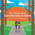 Cover: An Illustrated Introduction to Sikhi - Ik.Ishpalkaur-Publishing