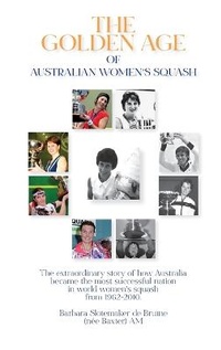 Abbildung von: The Golden Age of Australian Women's Squash - Echo Books