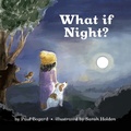 Cover: What If Night? - Keystone Canyon Press
