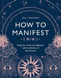 Enlarge image Cover: How to Manifest - Ten Speed Press