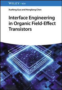 Enlarge image Cover: Interface Engineering in Organic Field-Effect Transistors - Wiley-VCH