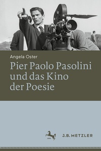Abbildung von: Pier Paolo Pasolini und das Kino der Poesie - J.B. Metzler