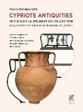 Cover: Cypriote Antiquities in the S.O.F.I.A. Foundation Collection - Syndesmos Organomenon Filologikon kai Istorikon Archeion (S.O.F.I.A.)