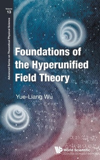 Abbildung von: Foundations Of The Hyperunified Field Theory - World Scientific Publishing Co Pte Ltd