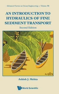 Enlarge image Cover: Introduction To Hydraulics Of Fine Sediment Transport, An - World Scientific Publishing Co Pte Ltd