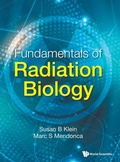 Cover: Fundamentals Of Radiation Biology - World Scientific Publishing Co Pte Ltd