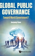 Cover: Global Public Governance: Toward World Government? - World Scientific Publishing Co Pte Ltd