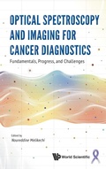 Cover: Optical Spectroscopy And Imaging For Cancer Diagnostics: Fundamentals, Progress, And Challenges - World Scientific Publishing Co Pte Ltd