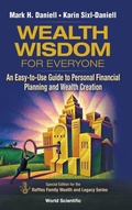 Cover: Wealth Wisdom For Everyone: An Easy-to-use Guide To Personal Financial Planning And Wealth Creation - World Scientific Publishing Co Pte Ltd
