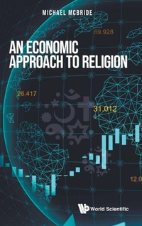 Enlarge image Cover: Economic Approach To Religion, An - World Scientific Publishing Co Pte Ltd
