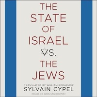 Enlarge image Cover: The State of Israel vs. the Jews - Tantor Audio