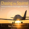 Cover: Chasing the Squirrel - Tantor Audio