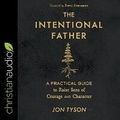 Cover: The Intentional Father - Christianaudio