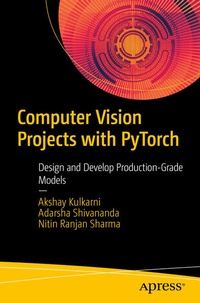 Enlarge image Cover: Computer Vision Projects with PyTorch - APress
